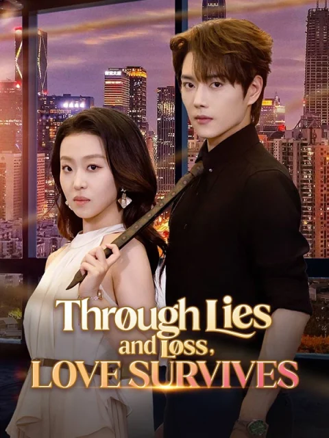 Through Lies and Loss, Love Survives