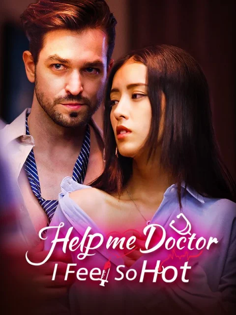 Help Me, Doctor, I Feel So Hot