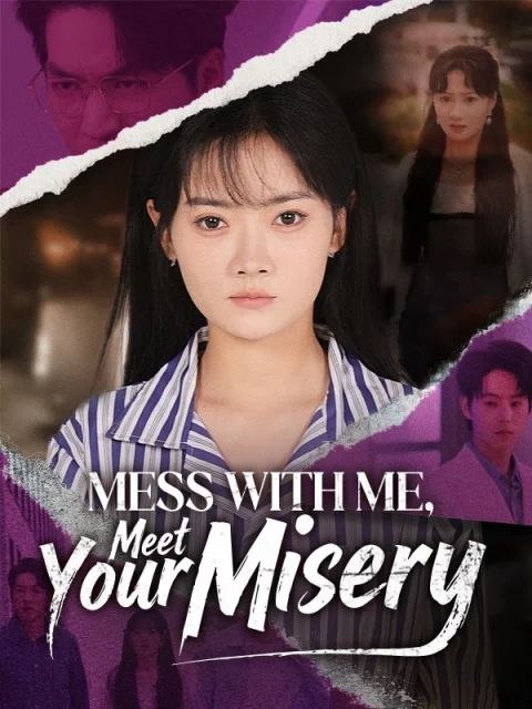 Mess with Me, Meet Your Misery