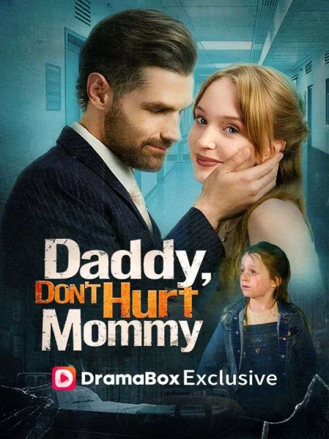 Daddy, Don’t Hurt Mommy