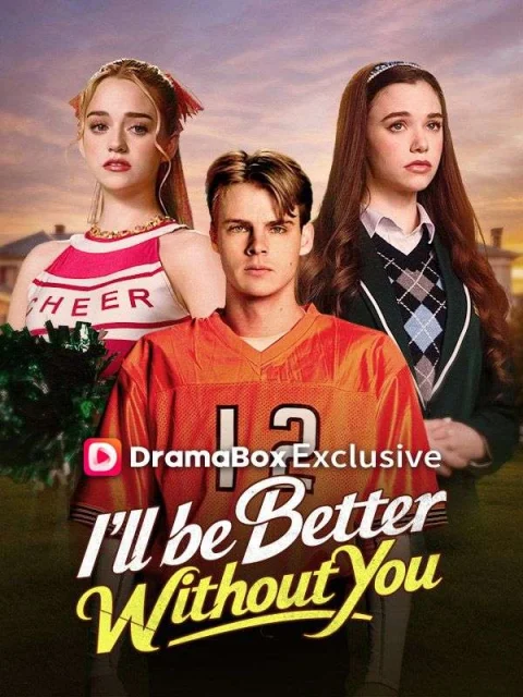 I’ll Be Better Without You