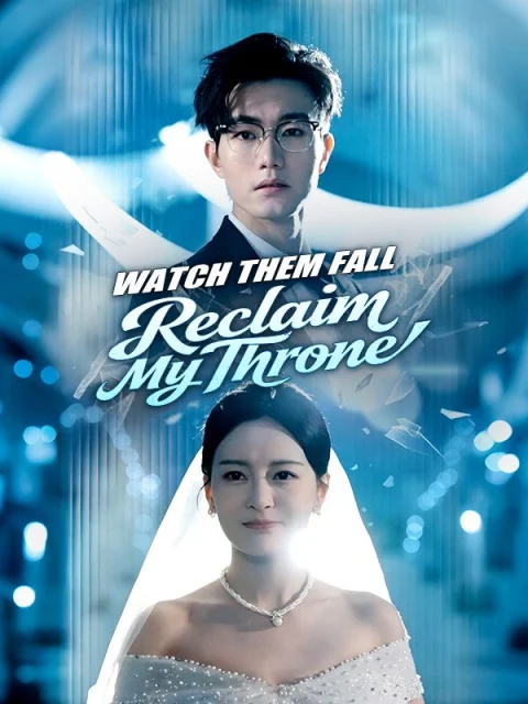 Reclaim My Throne, Watch Them Fall
