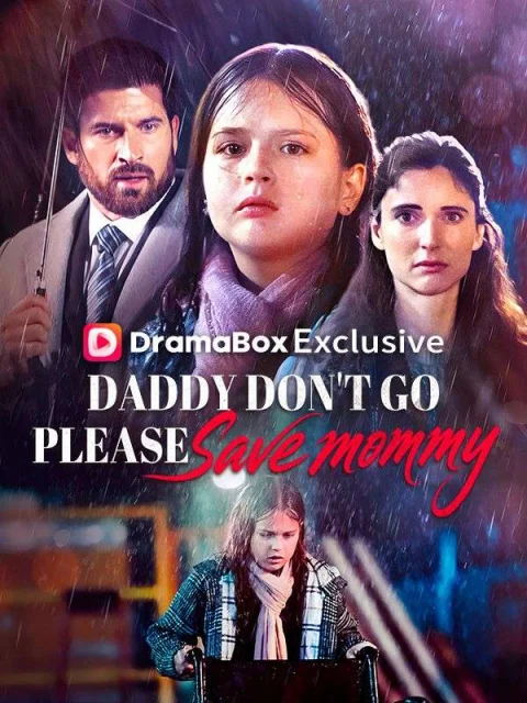 Daddy Don’t Go, Please Save Mommy