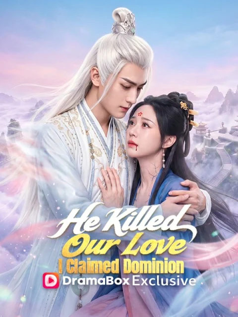 He Killed Our Love, I Claimed Dominion