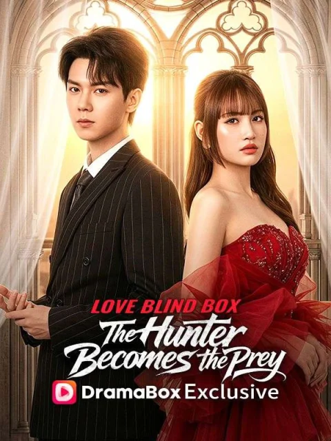 Love Blind Box: The Hunter Becomes the Prey