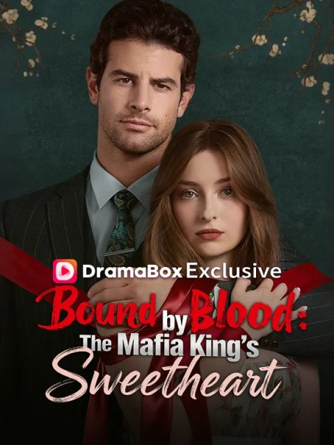 Bound by Blood:The Mafia King’s Sweetheart