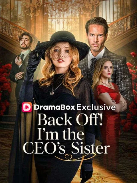 Back Off! I’m the CEO’s Sister