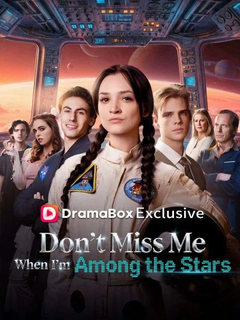Don’t Miss Me When I’m Among the Stars