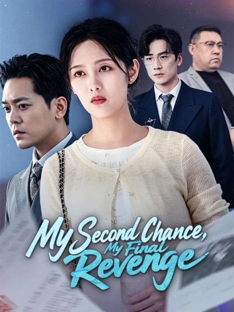 My Second Chance, My Final Revenge