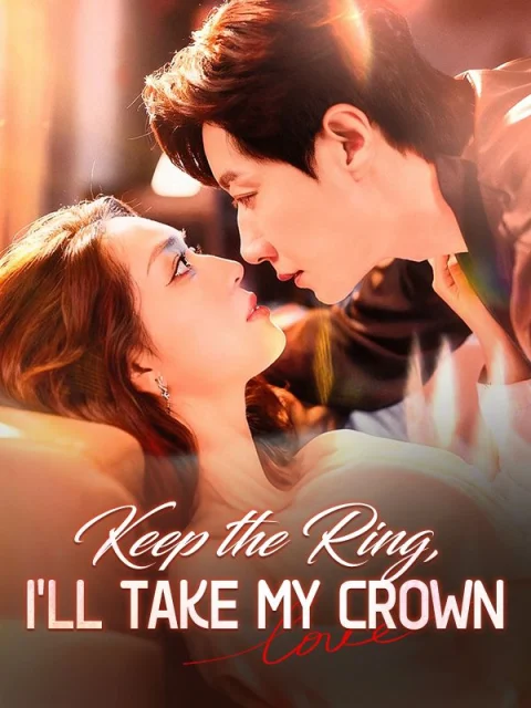 Keep the Ring, I’ll Take My Crown