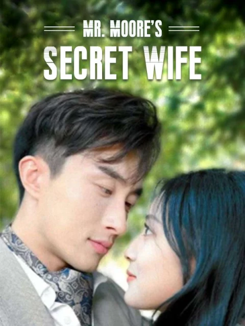 Mr. Moore’s Secret Wife
