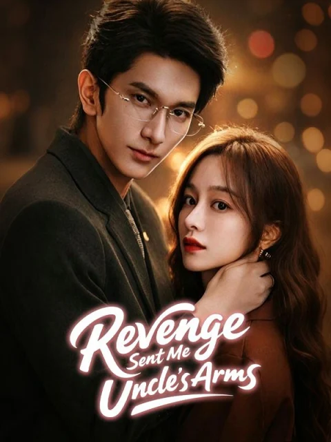 Revenge Sent Me Into His Uncle’s Arms