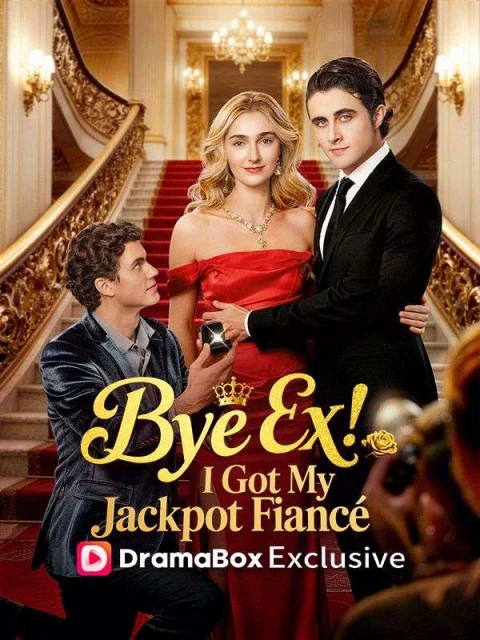 Bye Ex, I Got My Jackpot Fiancé