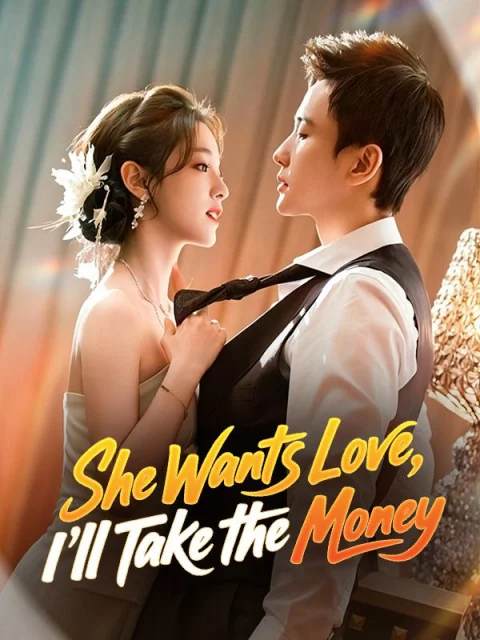 She Wants Love, I’ll Take the Money