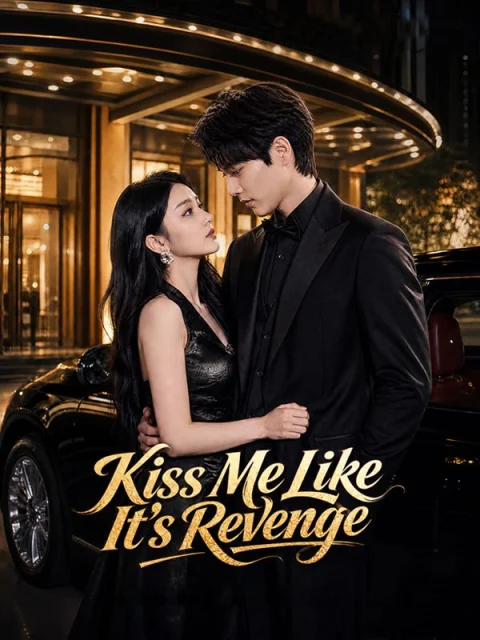 Kiss Me Like It’s Revenge
