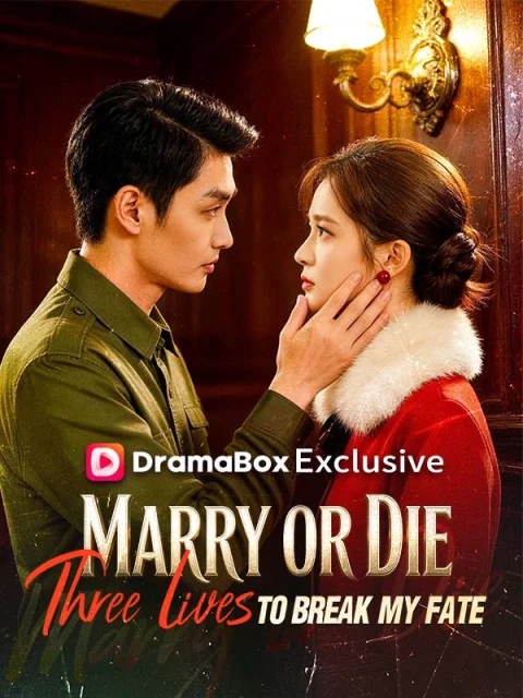 Marry or Die: Three Lives to Break My Fate
