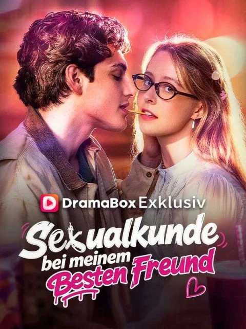 Sexualkunde bei meinem besten Freund