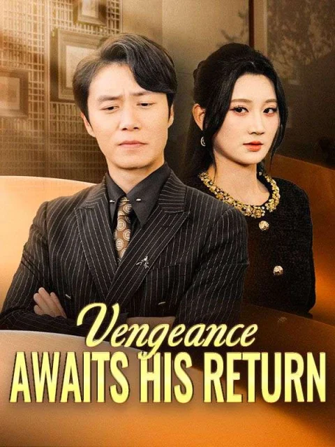 Vengeance Awaits His Return