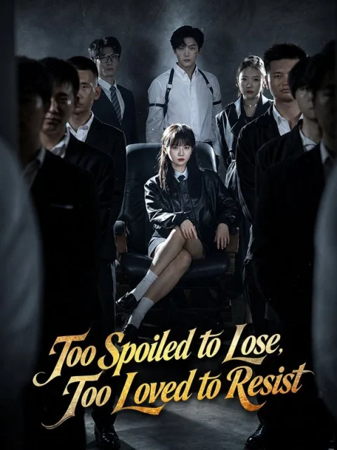 Too Spoiled to Lose, Too Loved to Resist