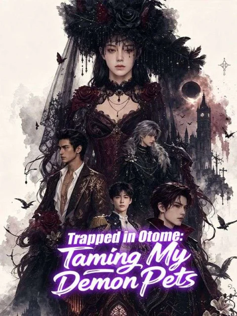 Trapped in Otome: Taming My Demon Pets