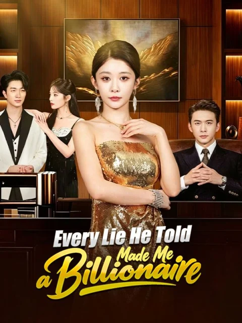 Every Lie He Told Made Me a Billionaire
