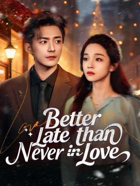 Better Late than Never in Love