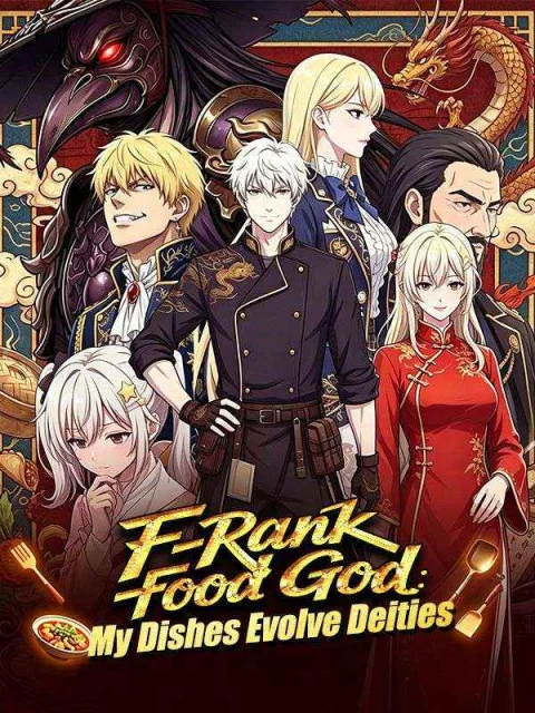 F-Rank Food God: My Dishes Evolve Deities