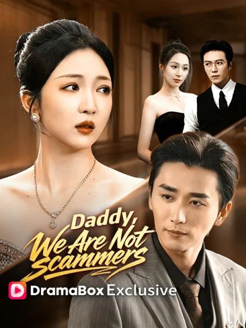 Daddy, We Are Not Scammers