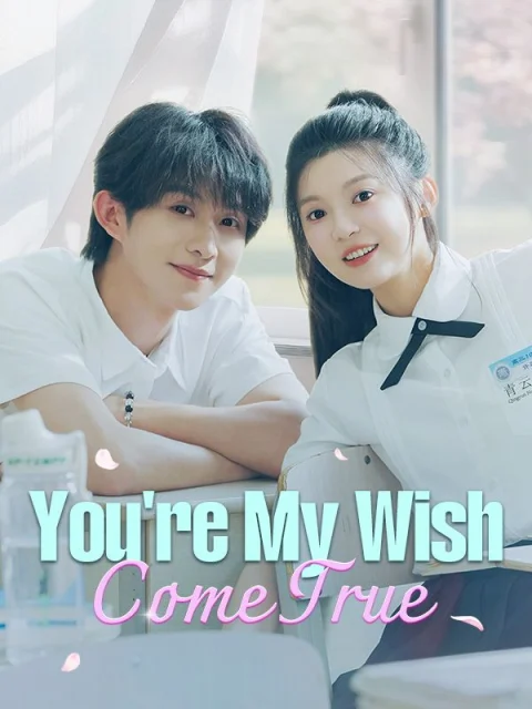 You’re My Wish Come True