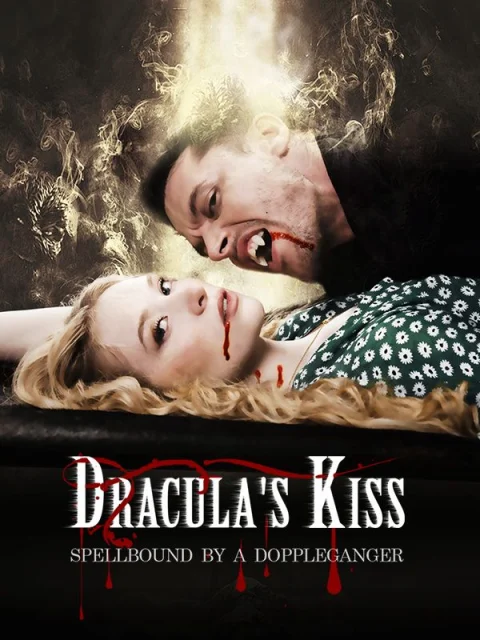 Dracula’s Kiss: Spellbound by a Doppelganger