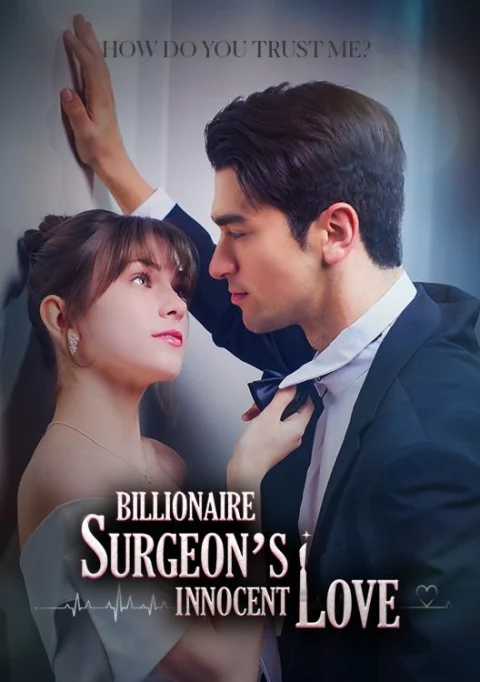 Billionaire Surgeon’s Innocent Love
