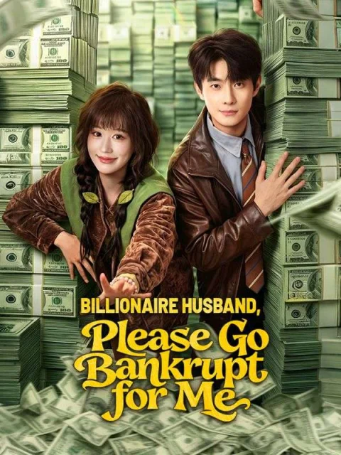 Billionaire Husband, Please Go Bankrupt for Me