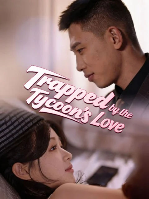 Trapped by the Tycoon’s Love