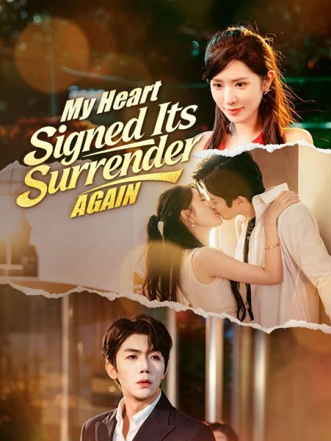 My Heart Signed Its Surrender, Again