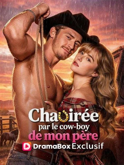 Chavirée par le cow-boy de mon père