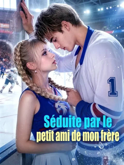 Séduite par le petit ami de mon frère