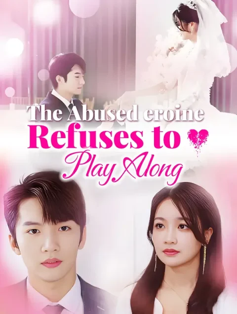 The Abused Heroine Refuses to Play Along