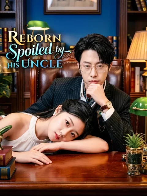 Reborn, Spoiled by His Uncle