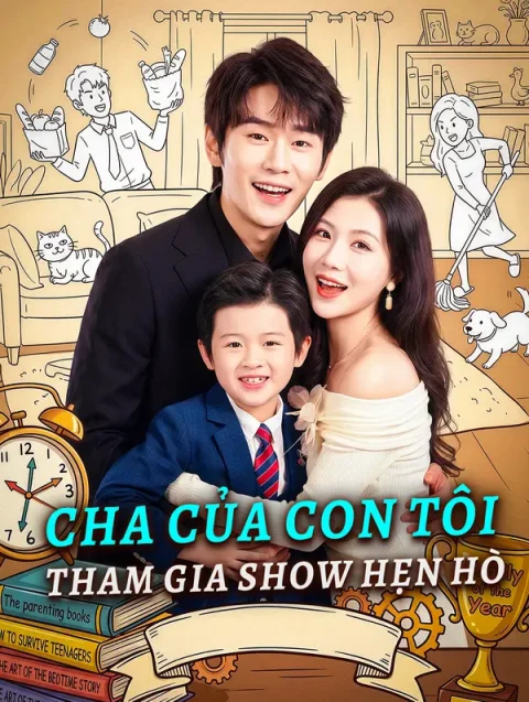 Cha Của Con Tôi Tham Gia Show Hẹn Hò