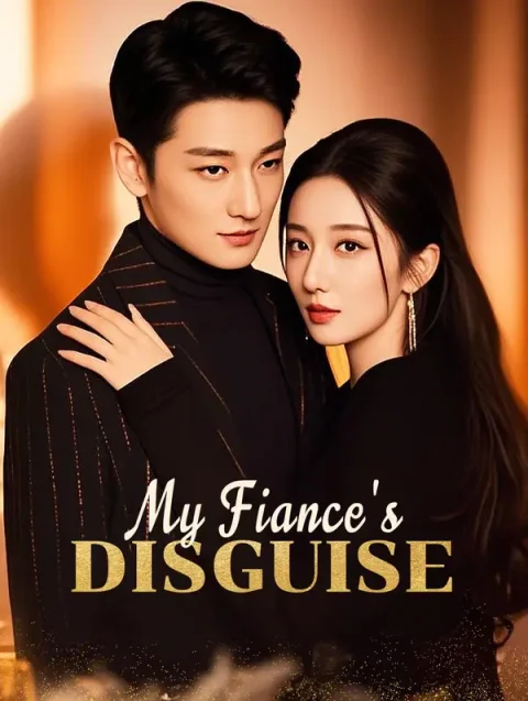 My Fiance’s Disguise