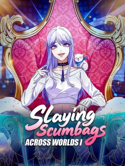 Slaying Scumbags Across Worlds I