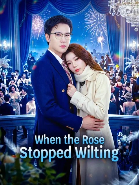 When the Rose Stopped Wilting