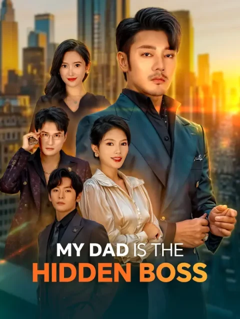 My Dad is the Hidden Boss