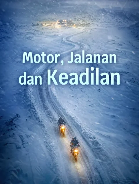 Motor, Jalanan, dan Keadilan