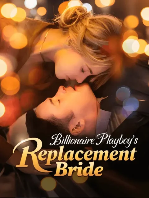Billionaire Playboy’s Replacement Bride
