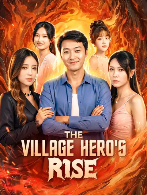 The Village Hero’s Rise