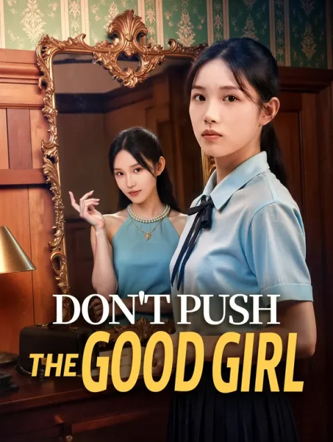 Don’t Push the Good Girl