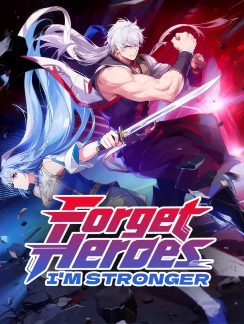 Forget Heroes, I’m Stronger