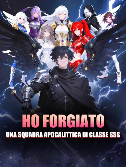 Ho Forgiato una Squadra Apocalittica di Classe SSS