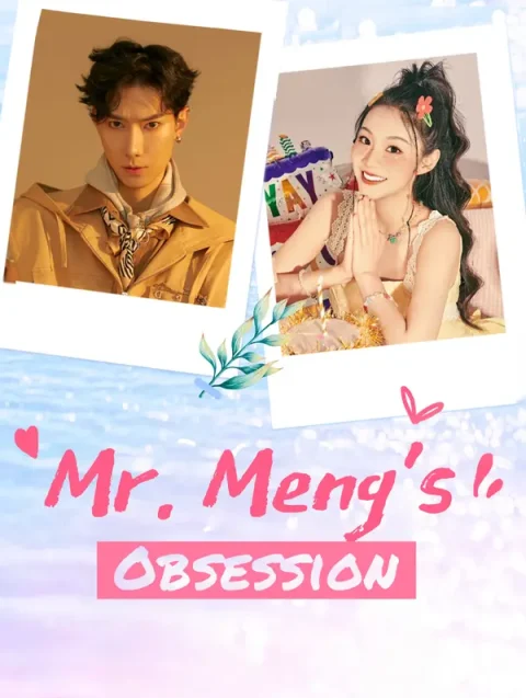 Mr. Meng’s Obsession